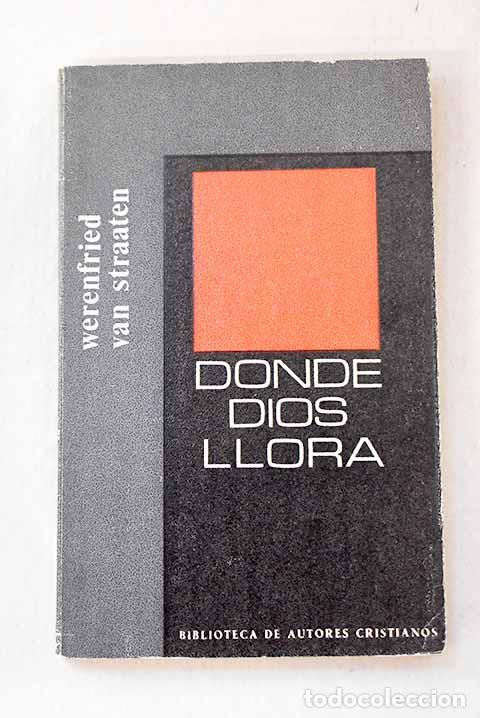 Libri di seconda mano: Donde Dios llora: Straaten, Werenfried van.- Straaten, Werenfried van