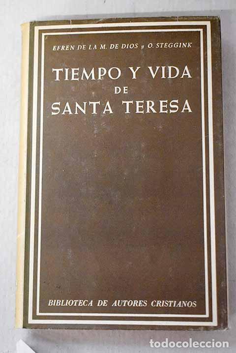 Libros: Tiempo y vida de Santa Teresa.- Efr&eacute;n de la Madre de Dios
