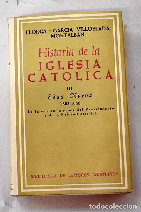 Libri di seconda mano: Historia de la Iglesia Cat&oacute;lica.: la Iglesia en la &eacute;poca del Renacimiento y de la Reforma cat&oacute;lica