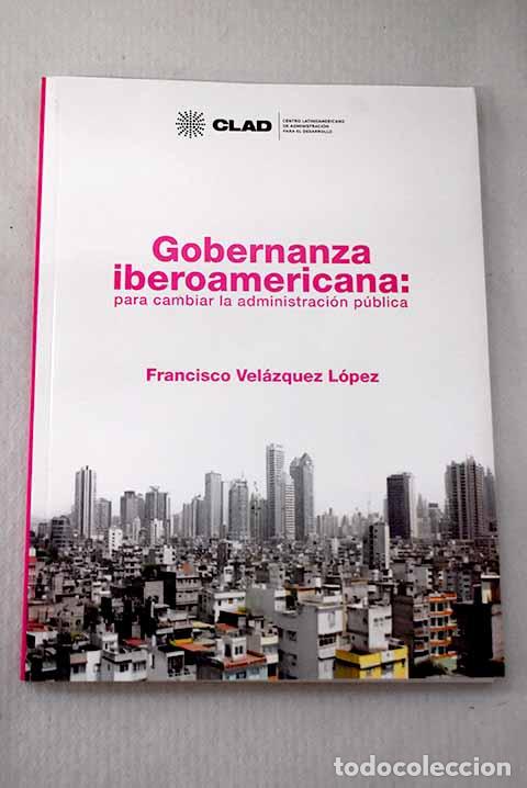 Libros: Gobernanza iberoamericana.- Lopez Vel&aacute;zquez, Francisco
