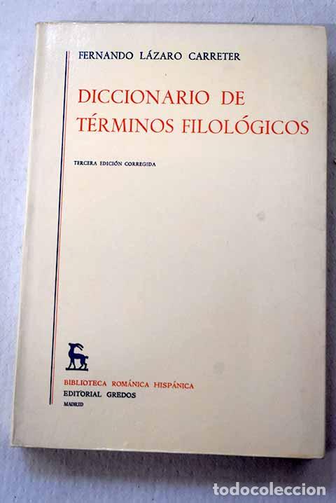 Libri di seconda mano: Diccionario de t&eacute;rminos filol&oacute;gicos.- L&aacute;zaro Carreter, Fernando