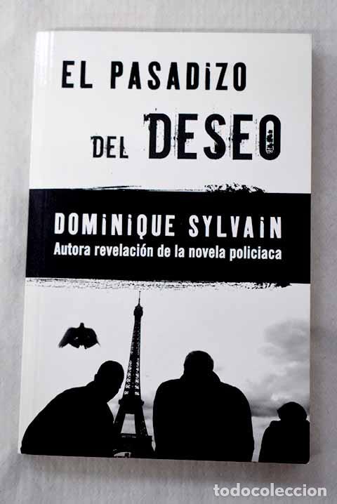 B&uuml;cher: El pasadizo del deseo.- Sylvain, Dominique