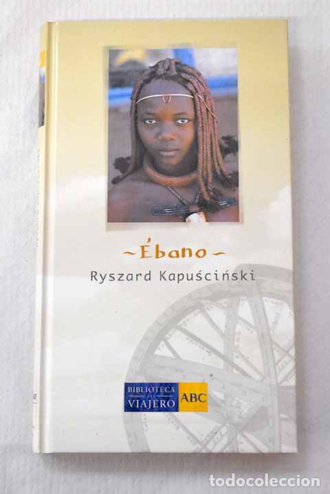 Libros: &Eacute;bano: Kapuscinski, Ryszard.- Kapuscinski, Ryszard - Foto 1