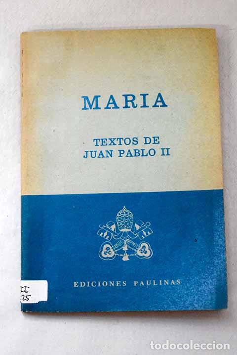 Livros em segunda m&atilde;o: Mar&iacute;a: textos de Juan Pablo II 1978-1979.- Juan Pablo II