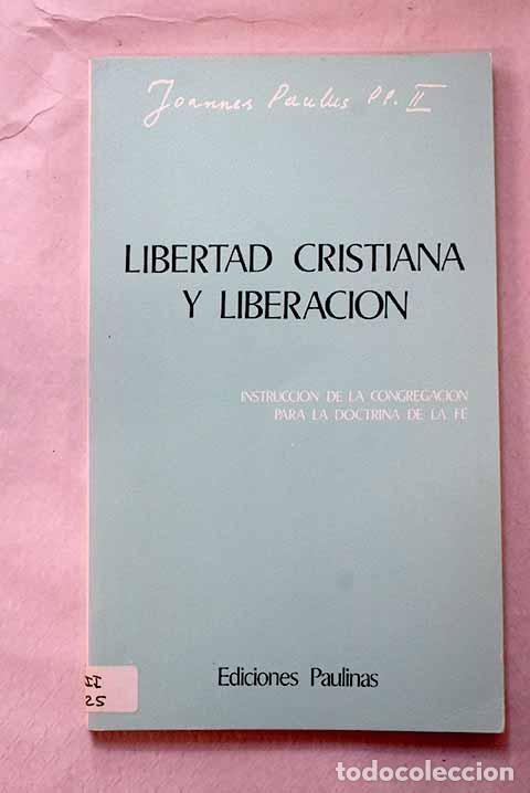 B&uuml;cher: Libertad cristiana y liberaci&oacute;n: [instrucci&oacute;n de la Congregaci&oacute;n para la Doctrina de la Fe