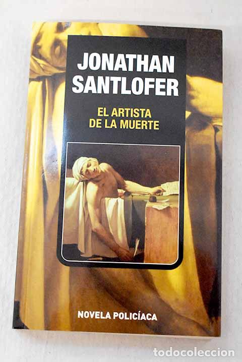 Livros em segunda m&atilde;o: El artista de la muerte.- Santlofer, Jonathan