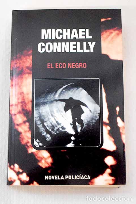 Libros: El eco negro: Connelly, Michael.- Connelly, Michael - Foto 1