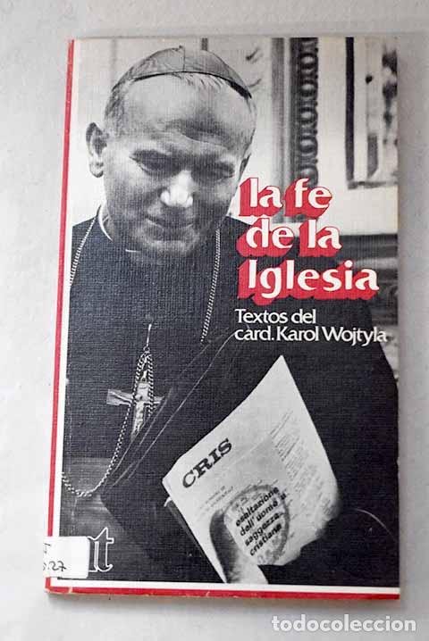 Libros: La fe de la Iglesia: Juan Pablo II.- Juan Pablo II