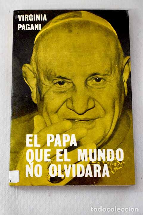 Libros: El Papa que el mundo no olvidar&aacute;: encuentros con el Papa Juan.- Pagani, Virginia