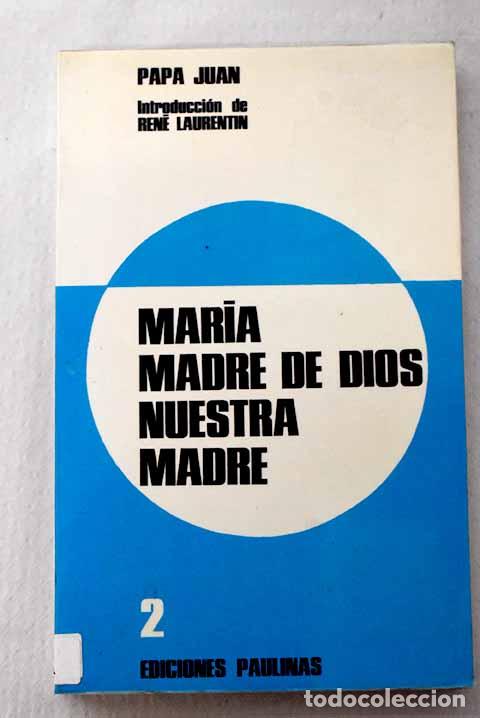 Libros: Mar&iacute;a, madre de Dios, nuestra madre: Un mes de meditaciones marianas.- Juan XXIII