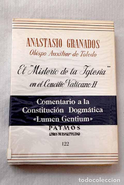 Libros: El misterio de la Iglesia en el Concilio Vaticano II.- Granados, Anastasio