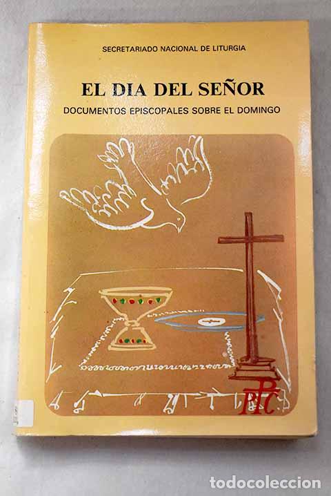 Libros: El d&iacute;a del Se&ntilde;or: documentos episcopales sobre el domingo