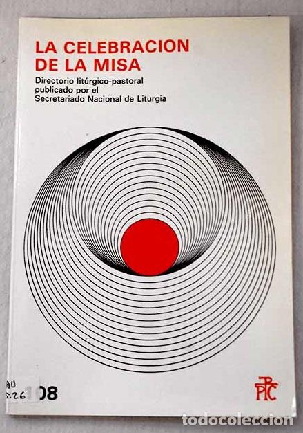 Libros: La Celebraci&oacute;n de la misa: directorio lit&uacute;rgico-pastoral