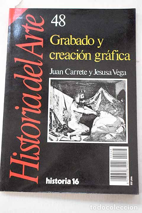 Libros: Grabado y creaci&oacute;n gr&aacute;fica.- Carrete Parrondo, Juan