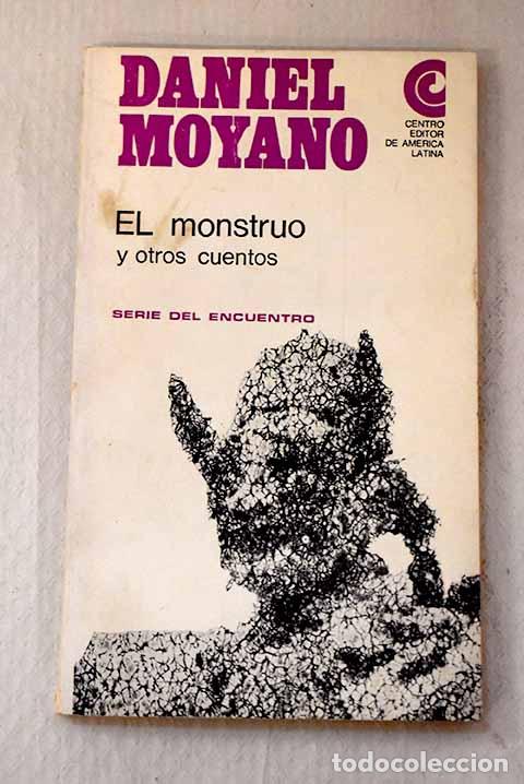 Libros: El monstruo y otros cuentos.- Moyano, Daniel