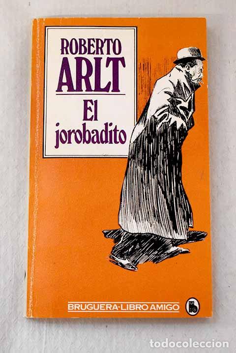 Libros: El jorobadito: Arlt, Roberto.- Arlt, Roberto - Foto 1