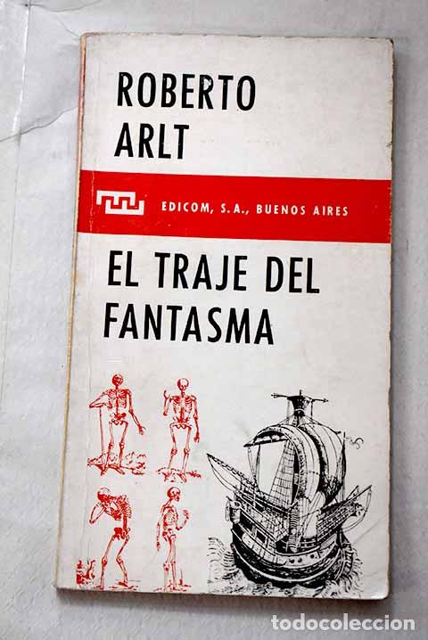 books: El traje del fantasma.- Arlt, Roberto