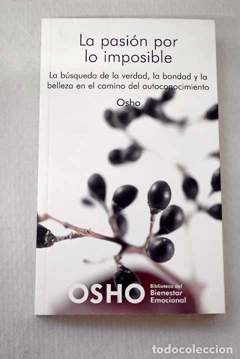 Libros: La pasi&oacute;n por lo imposible: la b&uacute;squeda de la verdad.- Osho