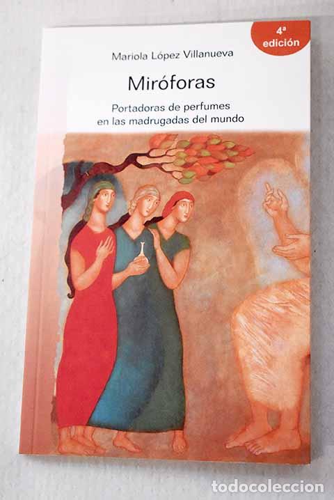 Libros: Mir&oacute;foras: portadoras de perfumes en las madrugadas del mundo.- L&oacute;pez Villanueva, Mariola