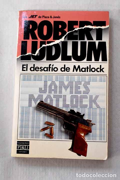 Libros: El desaf&iacute;o de Matlock.- Ludlum, Robert