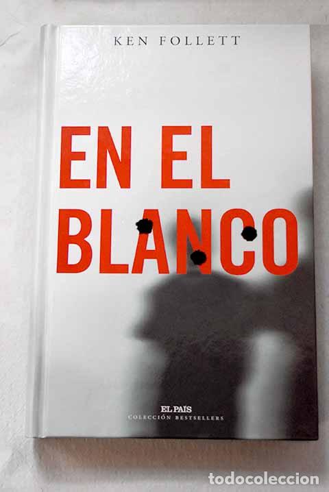 Libros: En el blanco: Follett, Ken.- Follett, Ken - Foto 1