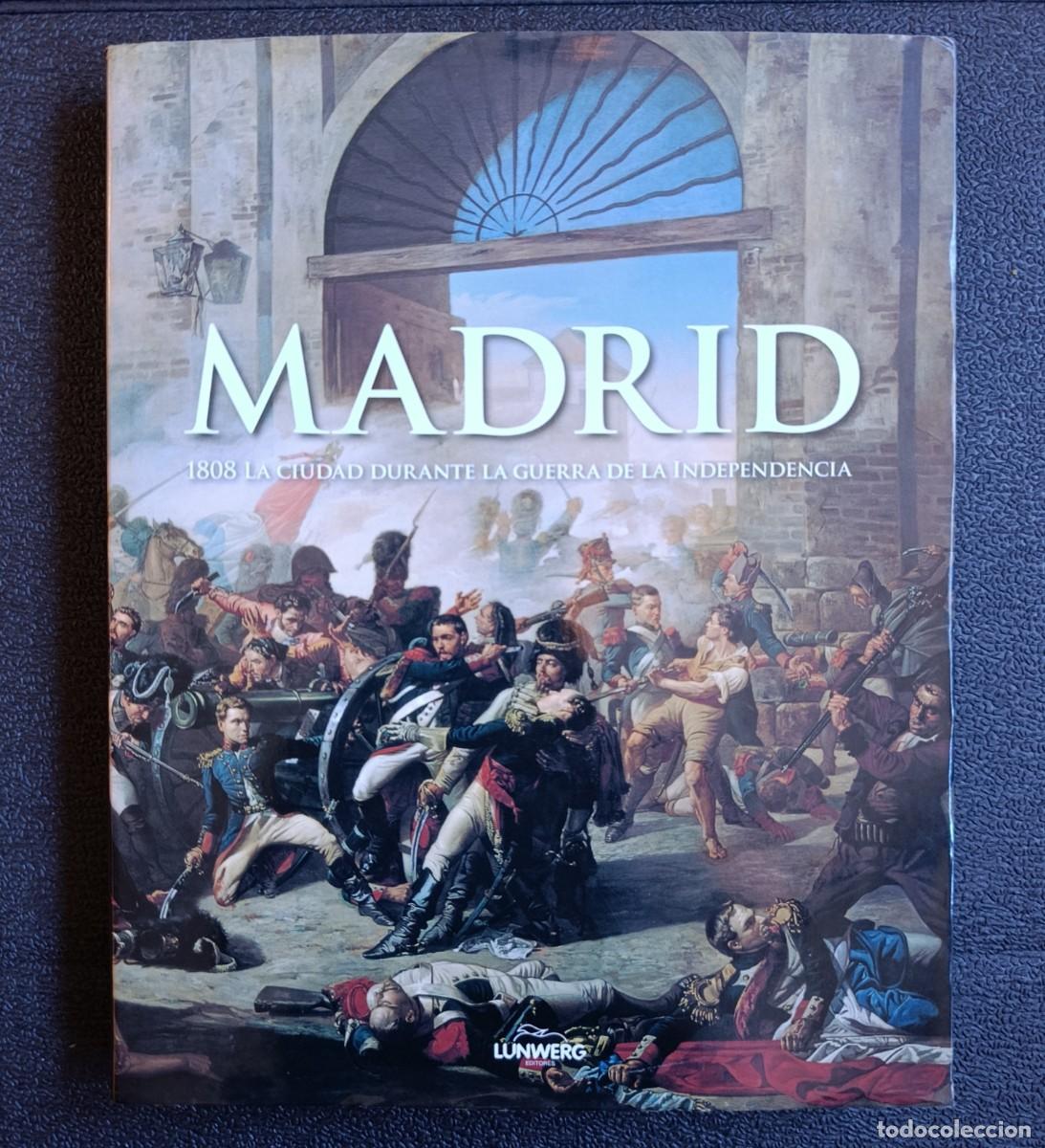 Libros: Madrid 1808 La ciudad durante la Guerra de la Independencia VIRGILIO PINTO