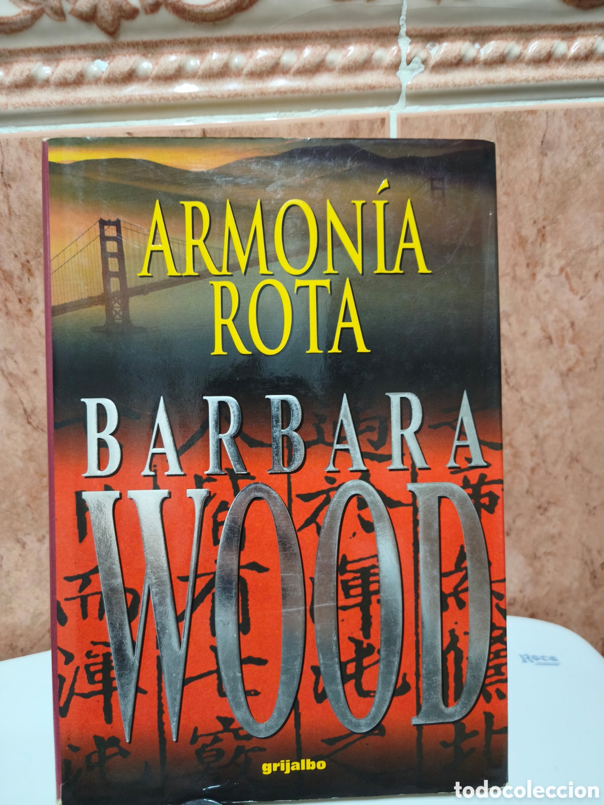 Libros: Armon&iacute;a Rota - Barbara Wood - Foto 1
