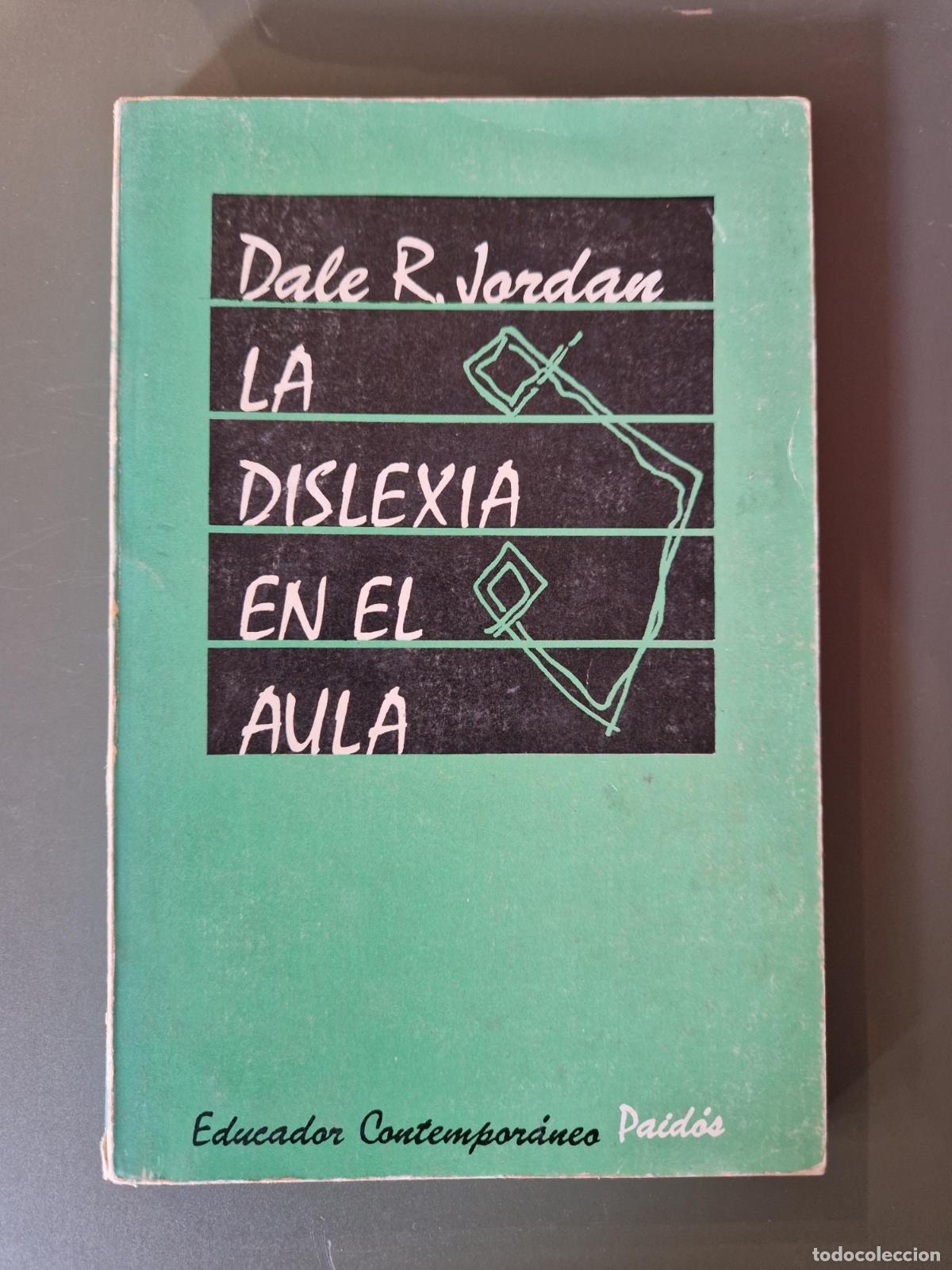 Libros: La dislexia en el aula - Dale R. Jordan - Foto 1