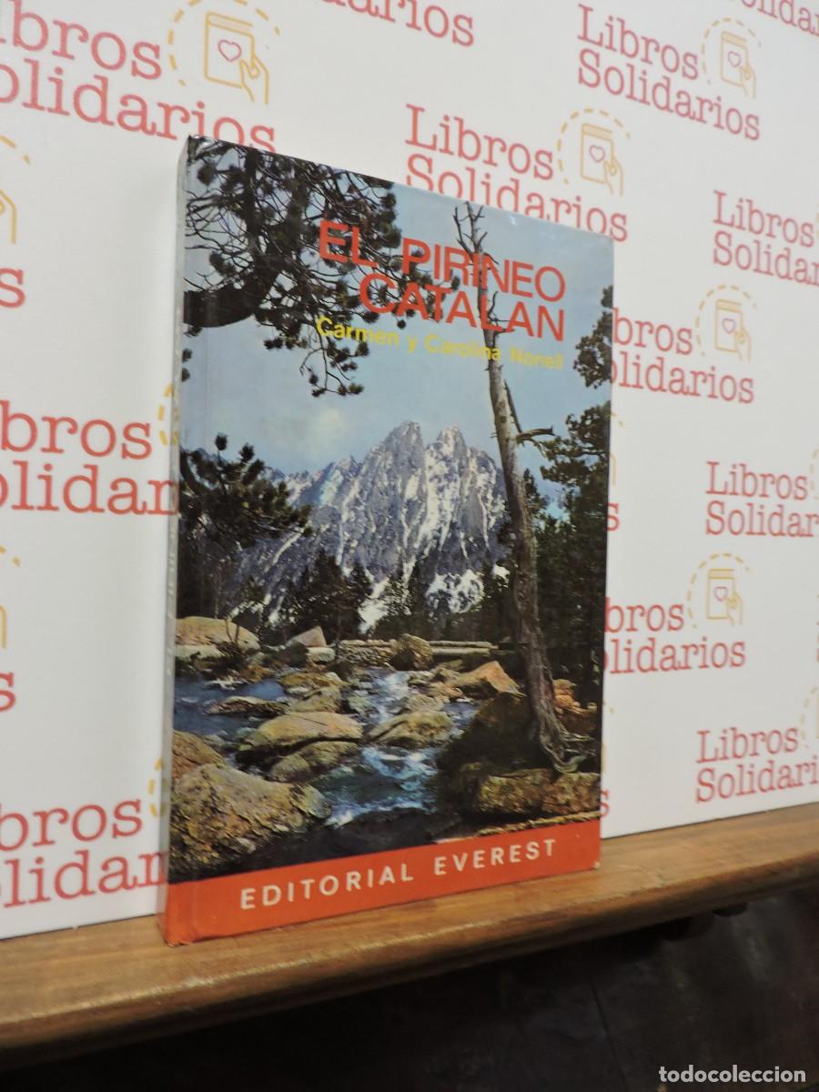 Libros: El Pirineo Catal&aacute;n. Carmen y Carolina Nonell. Ed. Everest. Le&oacute;n, 1976