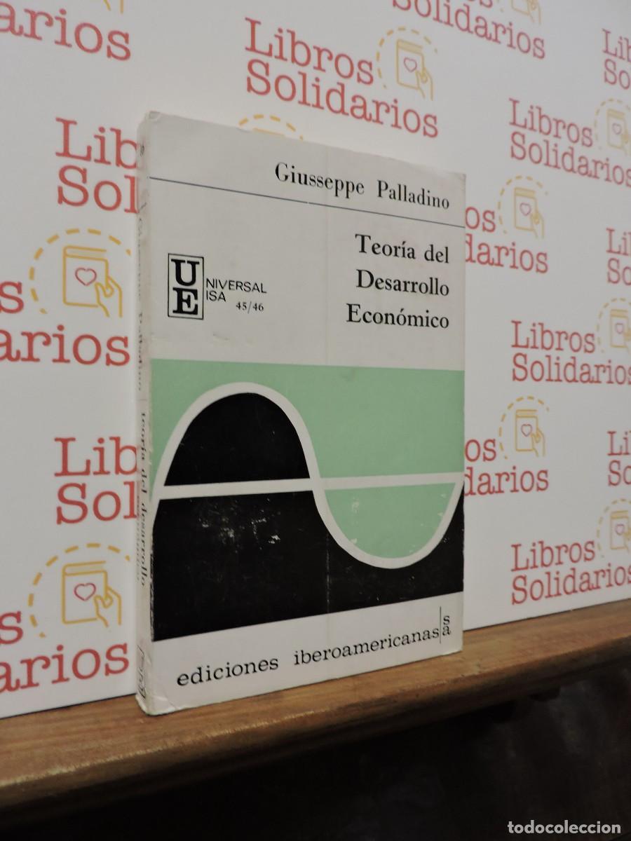Libros: Teor&iacute;a del desarrollo econ&oacute;mico. PALLADINO, Giusseppe. Ed. Iberoamericanas. Madrid, 1969