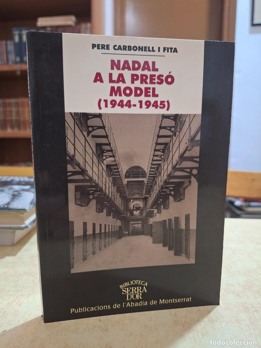 Libros: NADAL A LA PRES&Oacute; (1944-1945). - CARBONELL I FITA, PERE.