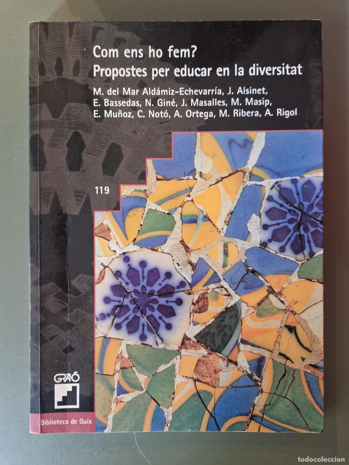 B&uuml;cher: Com ens ho fem? Propostes per educar en la diversitat - Ald&aacute;miz-Echevarr&iacute;a, Alsinet, Bassedas, Gin&eacute;