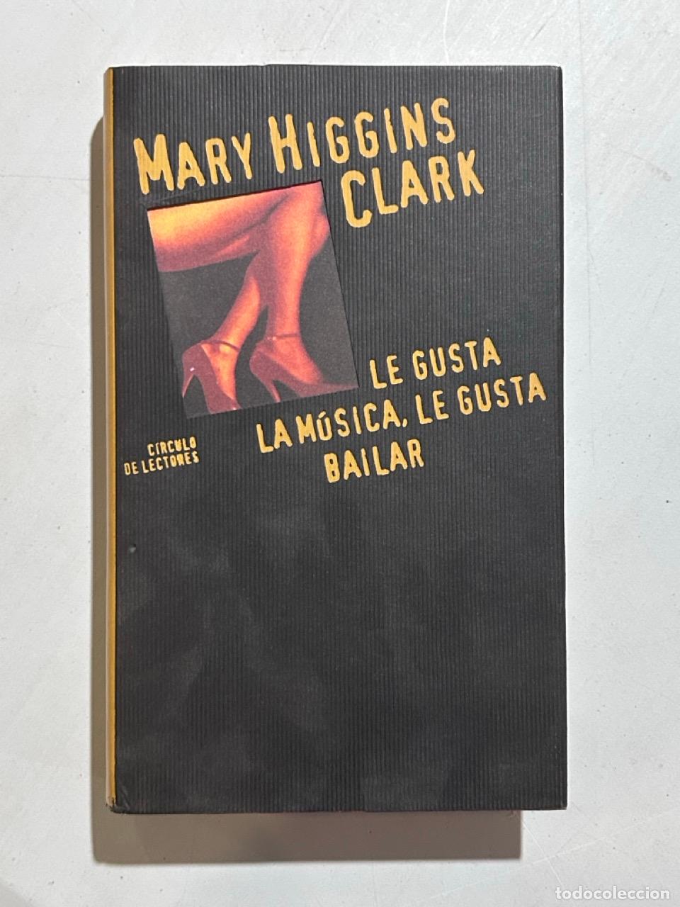 Libri di seconda mano: Mary Higgins Clark - Le gusta la m&uacute;sica, le gusta bailar