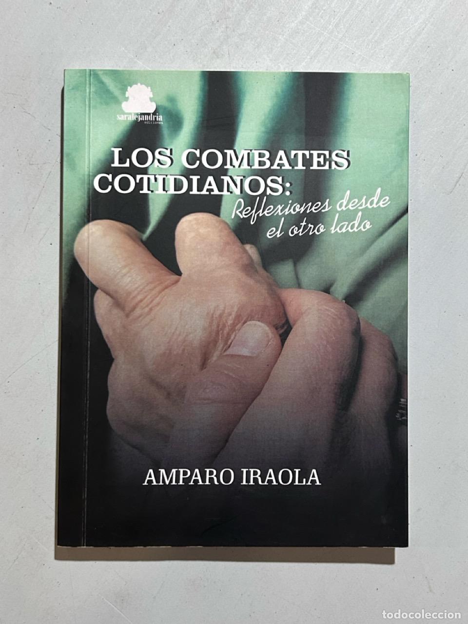 Libri di seconda mano: Amparo Iraola - Los combates cotidianos: Reflexiones desde el otro lado
