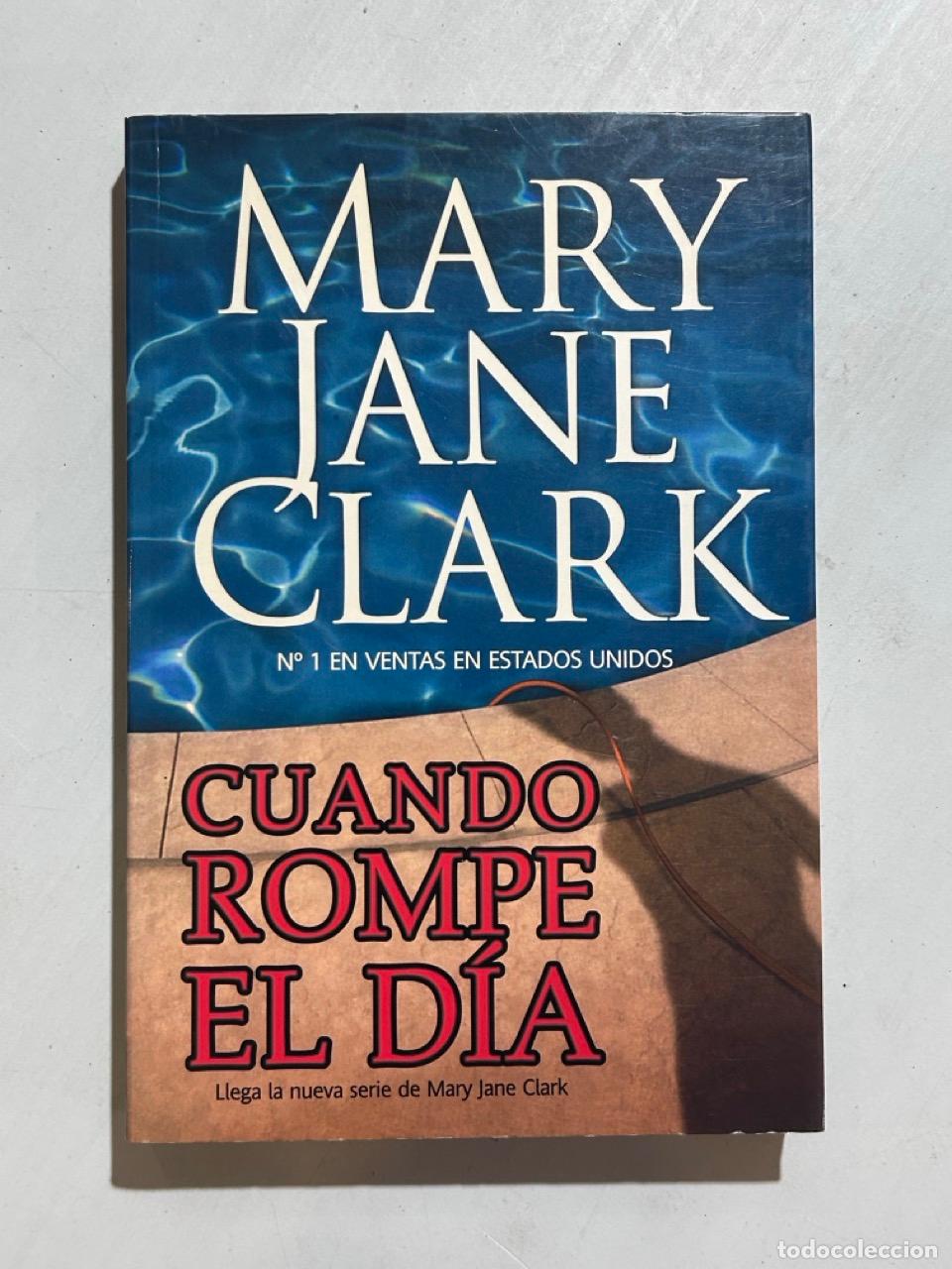 books: Mary Jane Clark - Cuando rompe el d&iacute;a