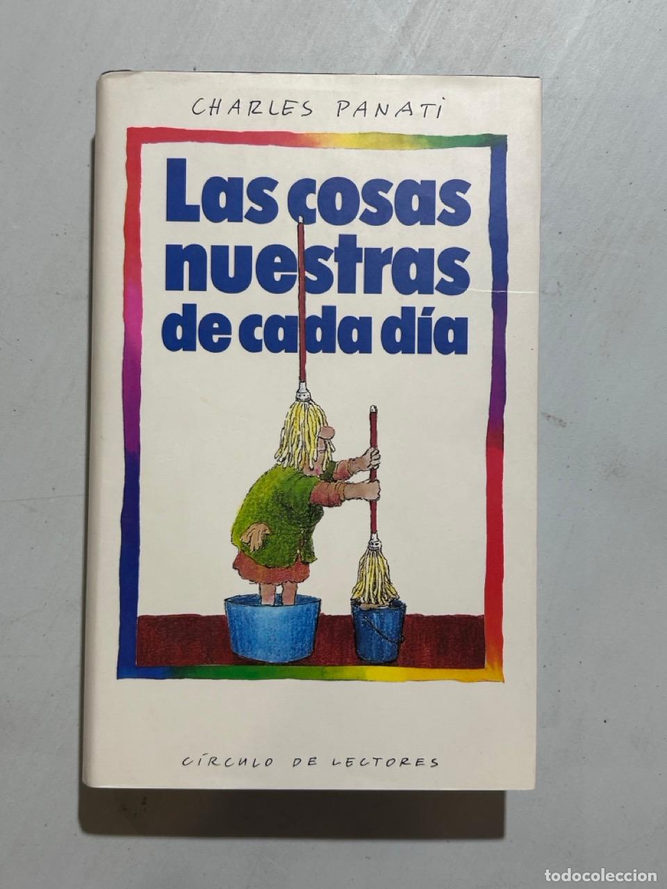 Libros: Charles Panati - Las cosas nuestras de cada d&iacute;a