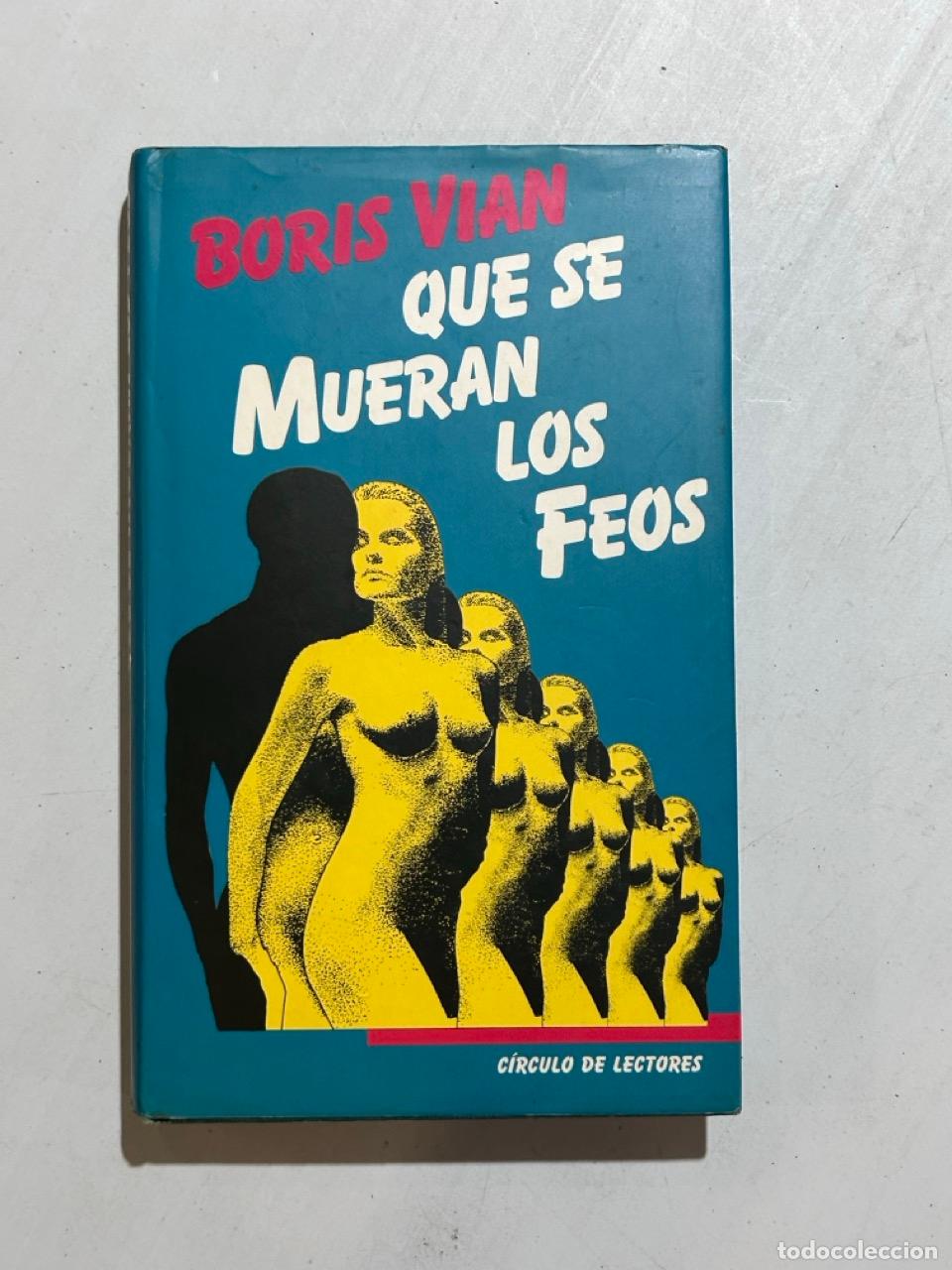 Libros: Boris Vian - Que se mueran los feos - Foto 1