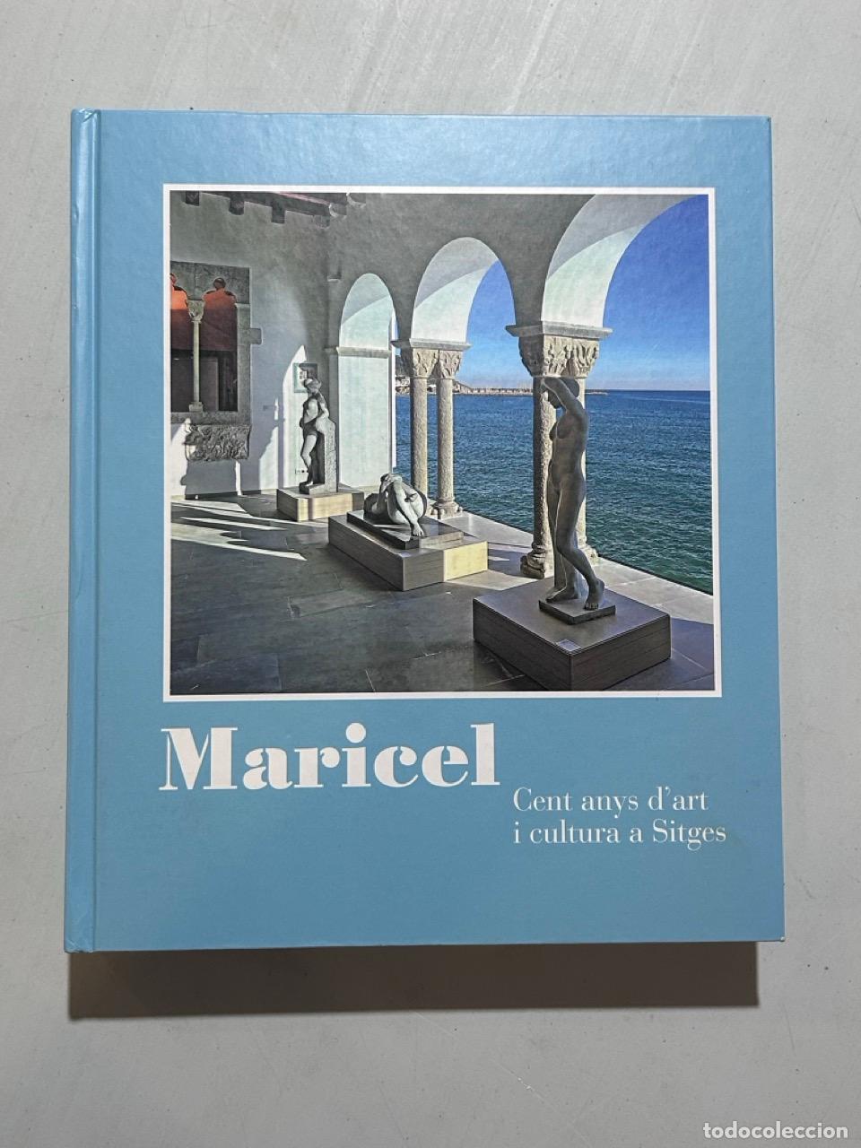 Libros: Maricel. Cent anys d'art i cultura a Sitges