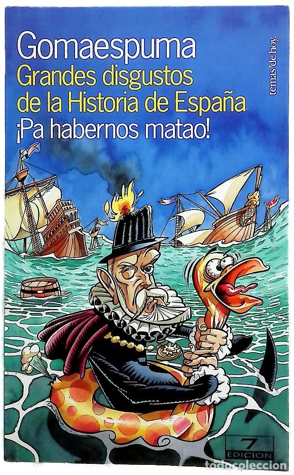 B&uuml;cher: Grandes disgustos de la historia de Espa&ntilde;a &iexcl;pa habernos matao!