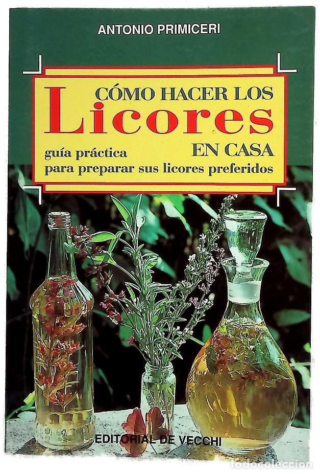 B&uuml;cher: C&oacute;mo hacer los licores en casa