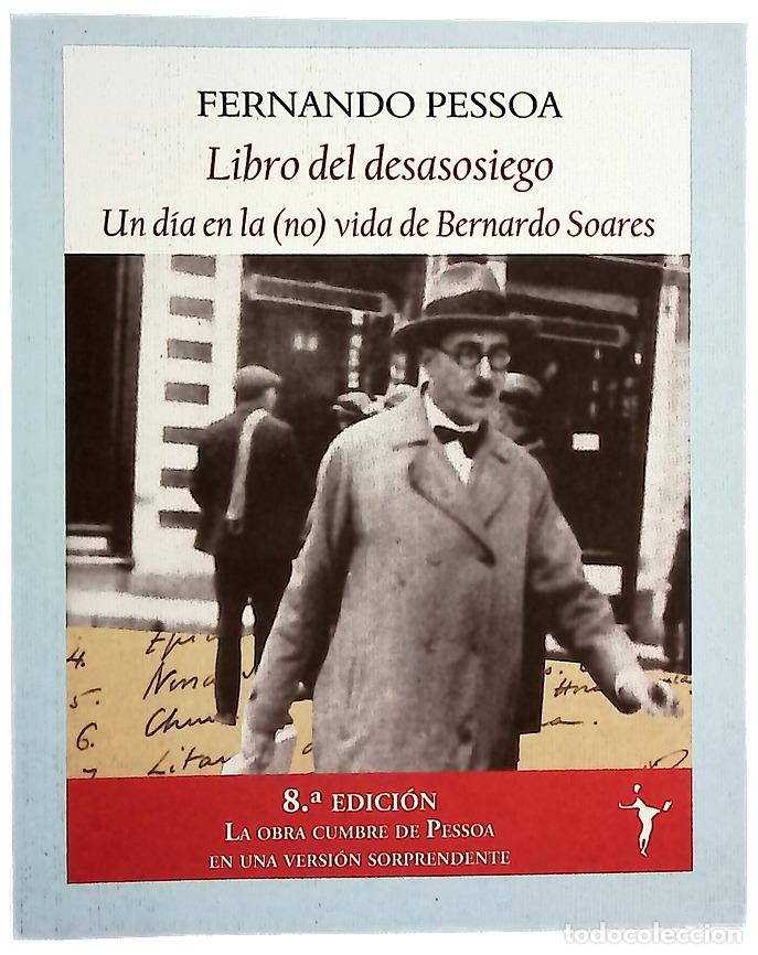 B&uuml;cher: Libro del desasosiego : un d&iacute;a en la (no) vida de Bernardo Soares