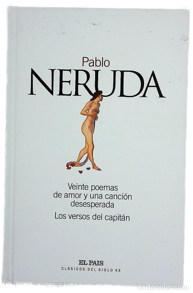 Livres: Veinte poemas de amor y una canci&oacute;n desesperada Los versos del capit&aacute;n