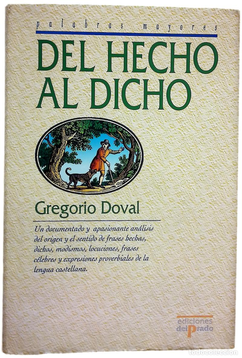 B&uuml;cher: Del hecho al dicho - Doval, Gregorio