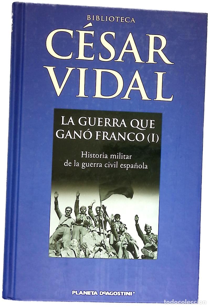 Libros: La guerra que gan&oacute; Franco : historia militar de la Guerra Civil espa&ntilde;ola