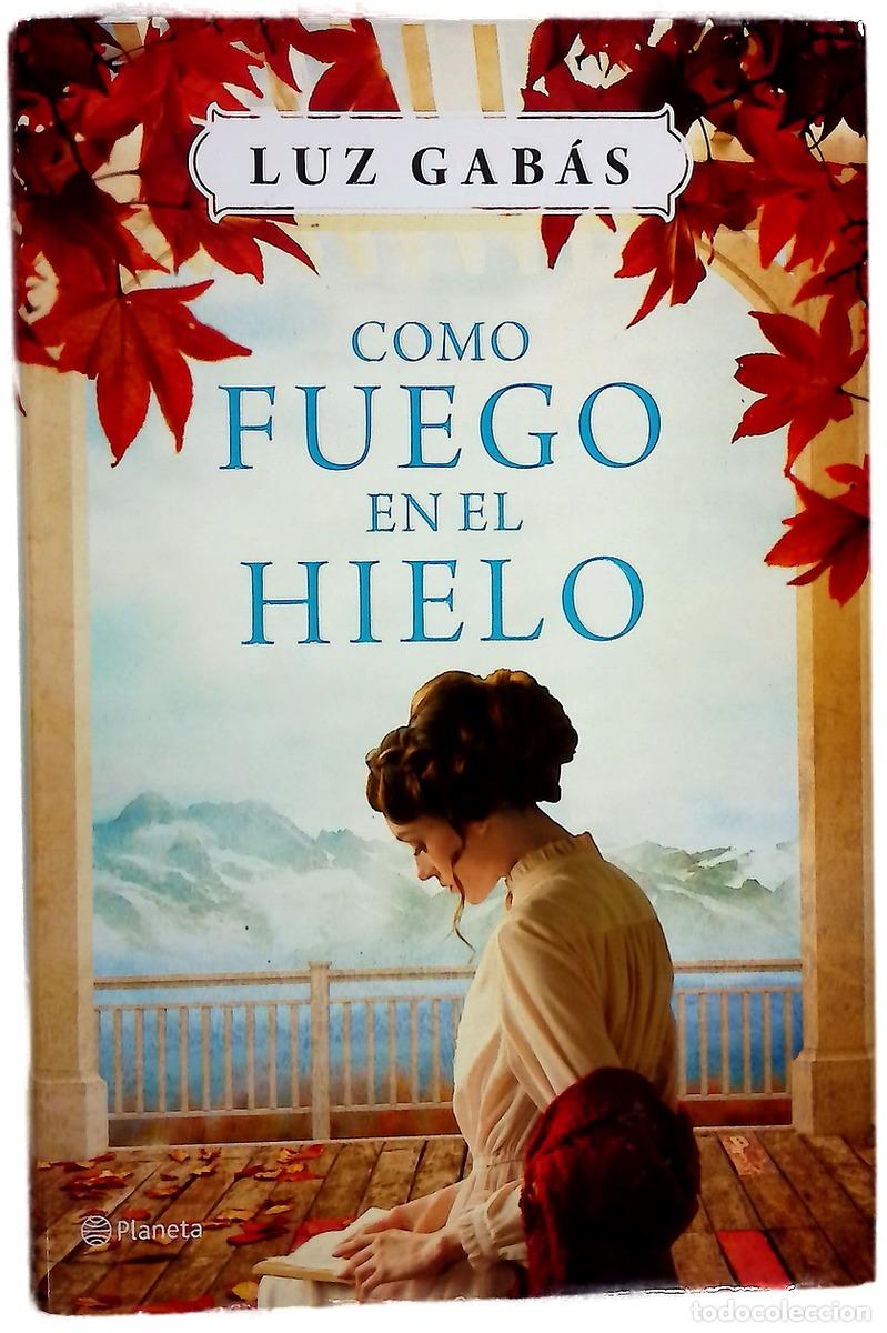 Libros: Como fuego en el hielo - Gab&aacute;s, Luz