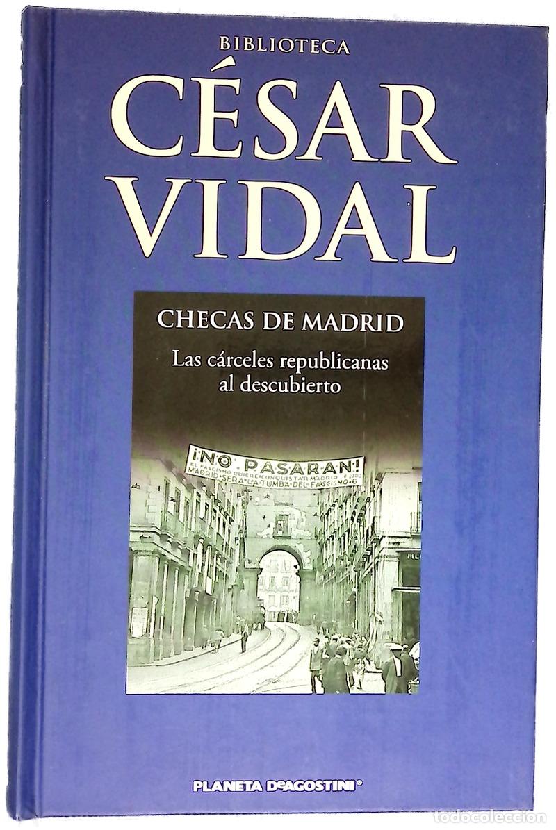 Libros: Checas de Madrid las c&aacute;rceles republicanas al descubierto
