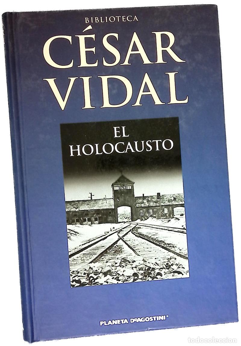 Libros: El holocausto - Vidal, C&eacute;sar