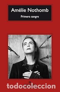 Libros: Primera sangre - Am&eacute;lie Nothomb - Foto 1