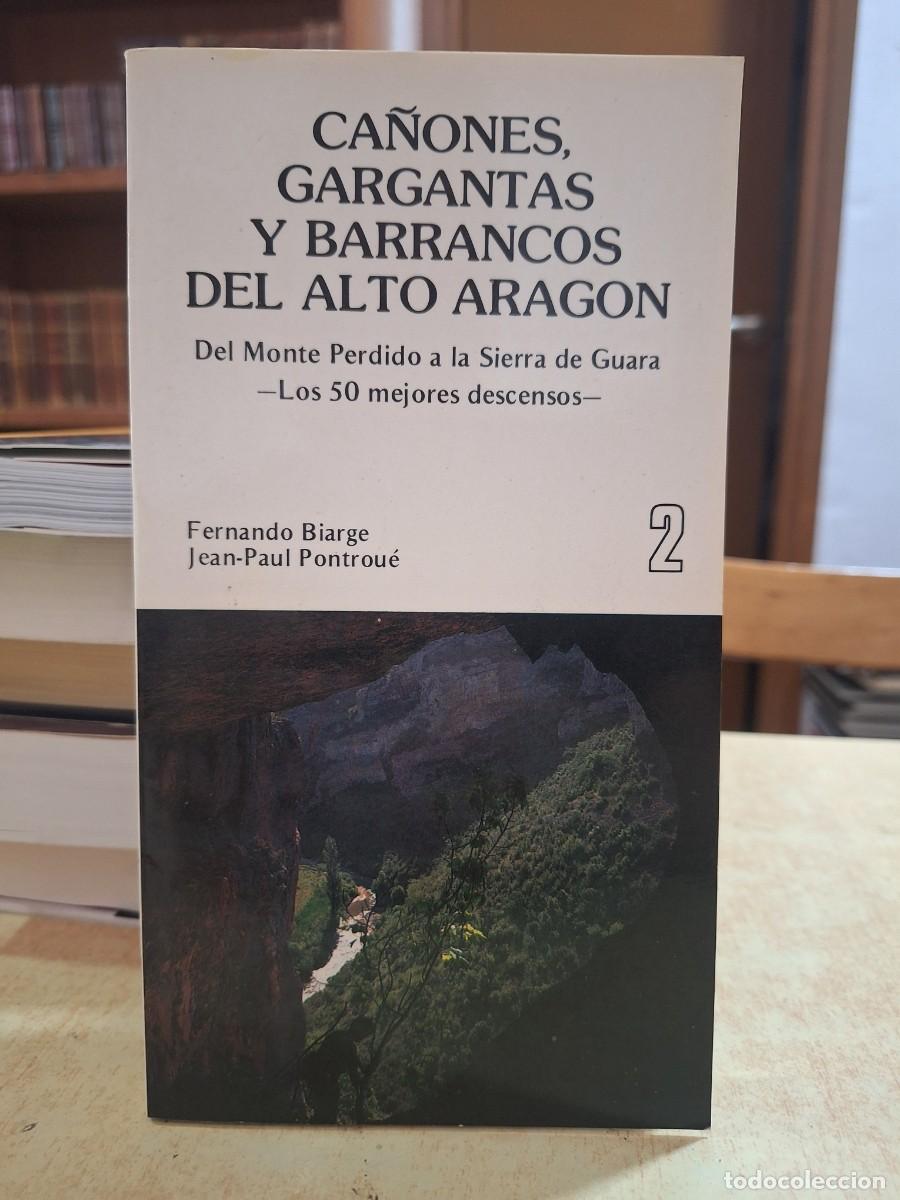 B&uuml;cher: CA&Ntilde;ONES, GARGANTAS Y BARRANCOS DEL ALTO ARAG&Oacute;N. Del Monte Perdido a la Sierra de Guara. Las 50 mejor
