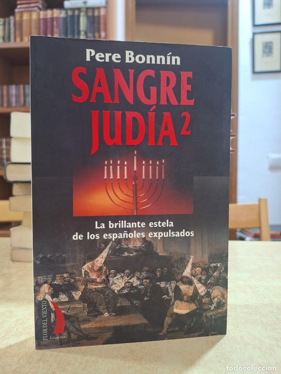 B&uuml;cher: SANGRE JUD&Iacute;A 2. La brillante estela de los espa&ntilde;oles expulsados. - BONN&Iacute;N, PERE.